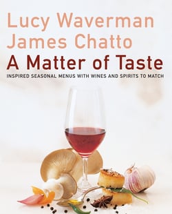A Matter Of Taste - Inspired Seasonal Menus with Wines and Spirits to Match