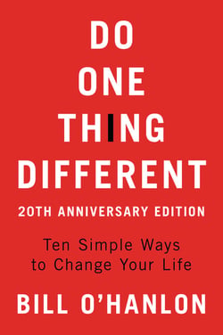 Do One Thing Different - Ten Simple Ways to Change Your Life