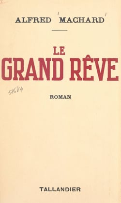 Le grand rêve