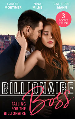 Billionaire Boss: Falling For The Billionaire - Rumours on the Red Carpet (Scandal in the Spotlight) / Claimed by the Wealthy Magnate / Playing for Keeps