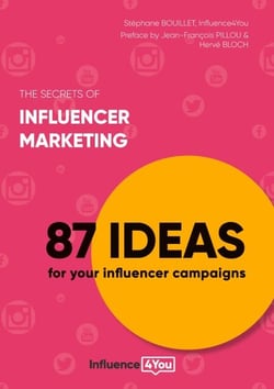 The secrets of influencer marketing - 87 ideas for your influencer campaigns