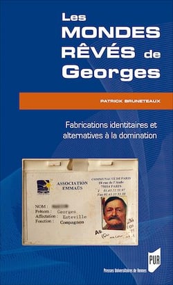 Les mondes rêvés de Georges - Fabrications identitaires et alternatives à la domination