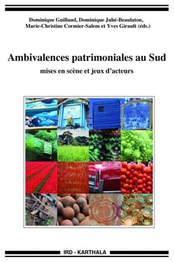 Ambivalences patrimoniales au Sud - Mises en scène et jeux d'acteurs