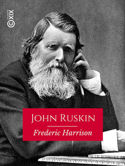 John Ruskin - 1819-1900