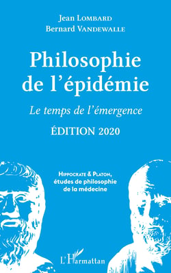 Philosophie de l'épidémie - Le temps de l'émergence - Edition 2020