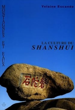 Montagnes et eaux - La culture du shanshui