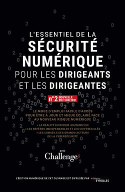 L'essentiel de la sécurité numérique pour les dirigeants et les dirigeantes - Le mode d'emploi facile d'accès pour être à jour et mieux éclairé face au nouveau risque numérique - Disponible uniquement en version numérique à télécharger