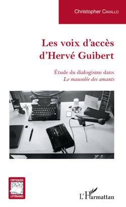 Les voix d'accès d'Hervé Guibert - Étude du dialogisme dans Le mausolée des amants