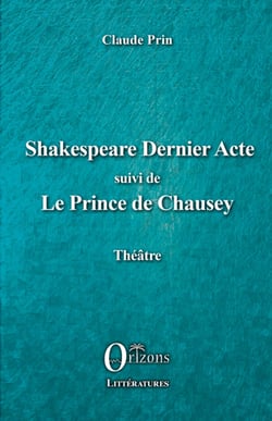Shakespeare Dernier acte - suivi de Le Prince de Chausey