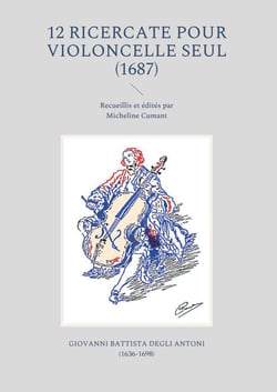 12 Ricercate pour violoncelle seul - Recueillis et édités par Micheline Cumant