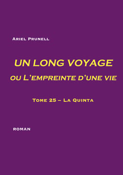 UN LONG VOYAGE ou L'empreinte d'une vie - tome 25 - La Quinta