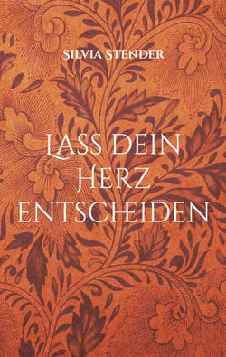Lass dein Herz entscheiden