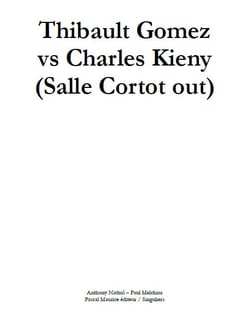 Thibault Gomez vs Charles Kieny - (Salle Cortot out)