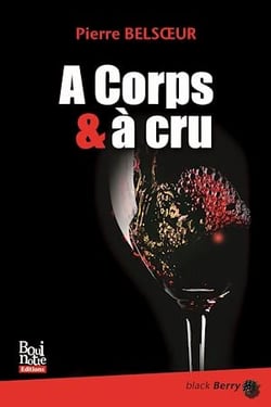 A Corps et à cru