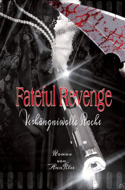 Fateful Revenge - Verhängnisvolle Rache
