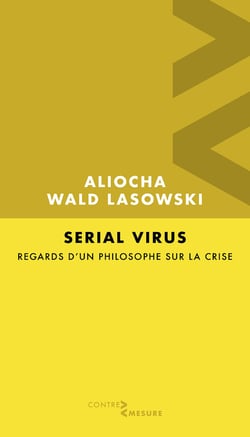 Serial Virus. Regards d'un philosophe sur la crise