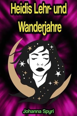 Heidis Lehr- und Wanderjahre