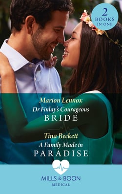Dr Finlay's Courageous Bride / A Family Made In Paradise - Dr Finlay's Courageous Bride / A Family Made in Paradise
