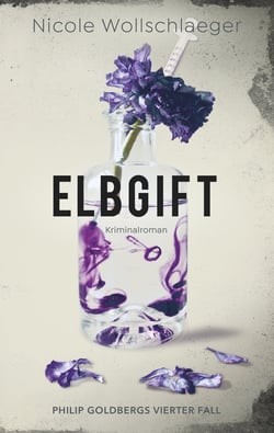 Elbgift - Philip Goldbergs vierter Fall