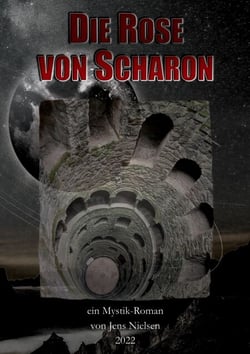 Die Rose von Scharon - ein Mystik Roman