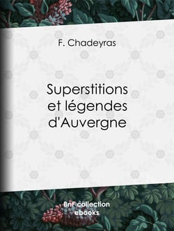 Superstitions et légendes d'Auvergne