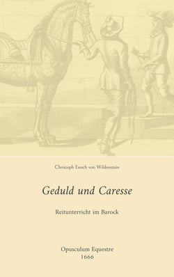 Geduld und Caresse - Reitunterricht im Barock