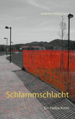 Schlammschlacht - Ein Padua-Krimi