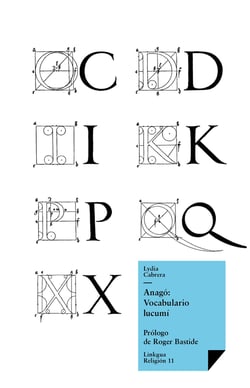 Anagó: vocabulario lucumí - El yoruba que se habla en Cuba