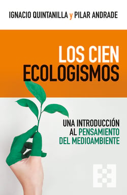 Los cien ecologismos - Una introducción al pensamiento del medioambiente