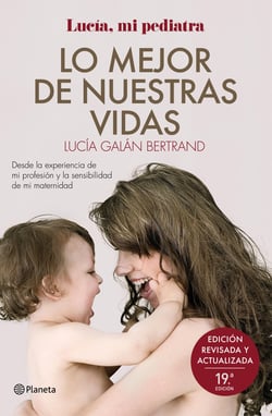 Lo mejor de nuestras vidas - Desde la experiencia de mi profesión y la sensibilidad de mi maternidad