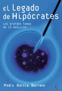 El legado de Hipócrates - Los grandes temas de la medicina