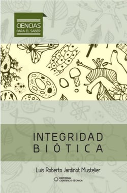 Integridad biótica - Una explicación holística de la vida en sus diversos niveles de organización