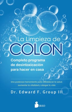 La limpieza de colon - Completo programa de desintoxicación para hacer en casa