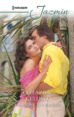 Corazón celoso - El mejor regalo para San Valentín, una novela de Harlequin