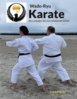 Wado-Ryu Karate - Ein Leitfaden bis zum schwarzen Gürtel