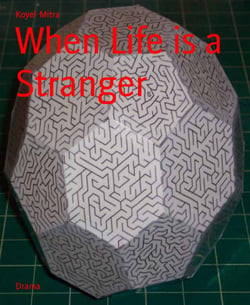 When Life is a Stranger