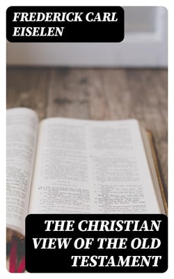 The Christian View of the Old Testament