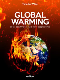 Global Warming - 50 tips about the hot topic many people dismiss