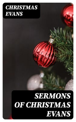 Sermons of Christmas Evans