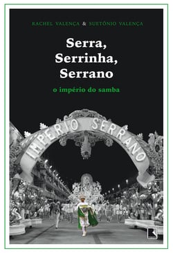 Serra, Serrinha, Serrano - O império do samba