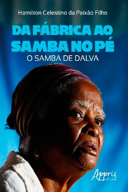 Da Fábrica ao Samba no Pé: O Samba de Dalva