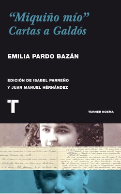 "Miquiño mío" - Cartas a Galdós