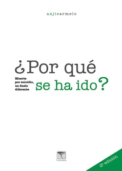 ¿Por qué se ha ido? 2ª edición - Muerte por suicidio, un duelo diferente