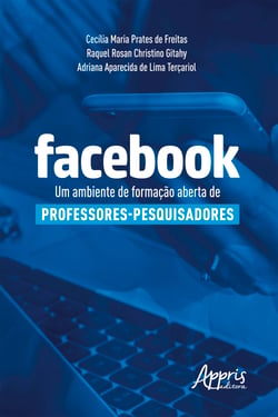 Facebook: Um Ambiente de Formação Aberta de Professores-Pesquisadores
