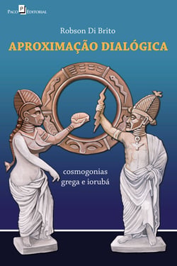 Aproximação Dialógica - Cosmogonias Grega e Iorubá