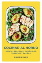 Cocinar al horno - Recetas sencillas, saludables, sabrosas y rápidas