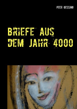 Briefe aus dem Jahr 4000 - vorwärts