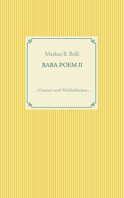 BABA POEM II - ...Visionen und Wirklichkeiten...
