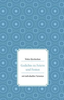 Gedichte zu Feiern und Festen - mit individuellen Varianten