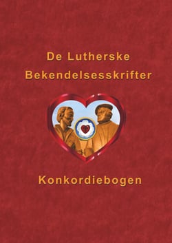 De Lutherske Bekendelsesskrifter - Konkordiebogen
